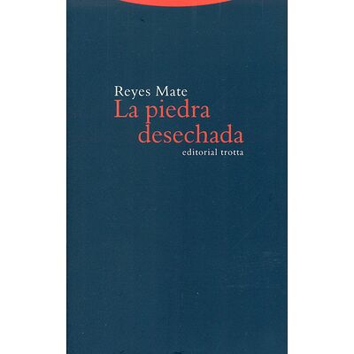 La piedra desechada