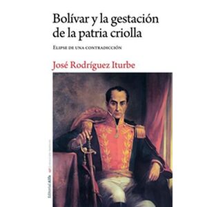 Bolívar y la gestación de...