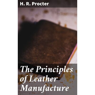 The Principles of Leather...