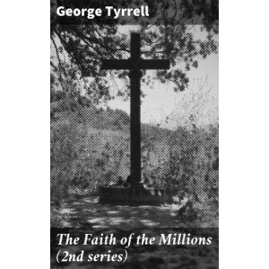 The Faith of the Millions...