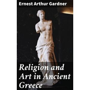 Religion and Art in Ancient...