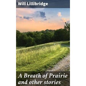 A Breath of Prairie and...