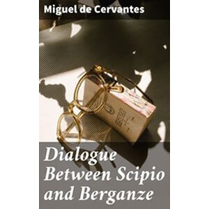 Dialogue Between Scipio and...