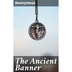The Ancient Banner