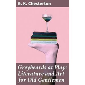 Greybeards at Play:...