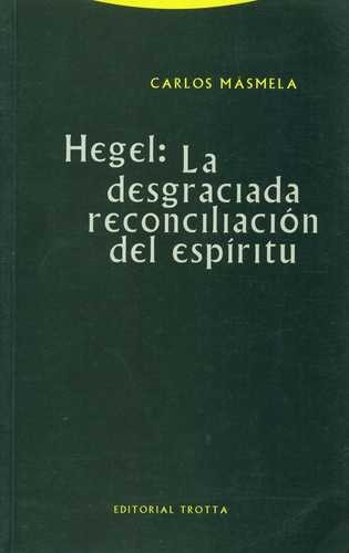 Hegel: La desgraciada...