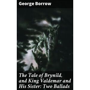 The Tale of Brynild, and...