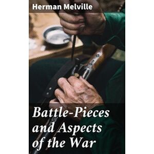 Battle-Pieces and Aspects...