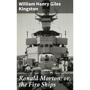 Ronald Morton or, the Fire...