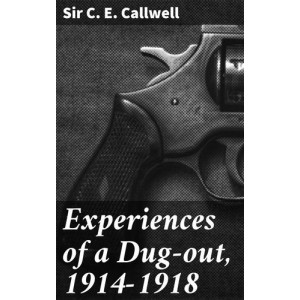 Experiences of a Dug-out,...