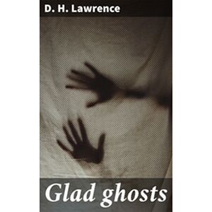Glad ghosts