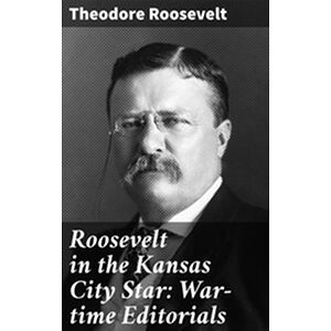 Roosevelt in the Kansas...