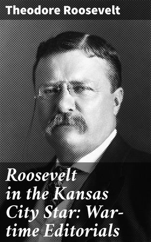Roosevelt in the Kansas...