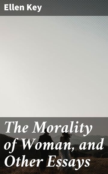 The Morality of Woman, and...