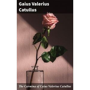 The Carmina of Caius...