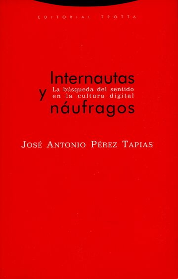 Internautas y náufragos. La...