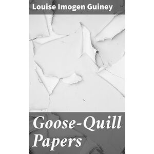 Goose-Quill Papers