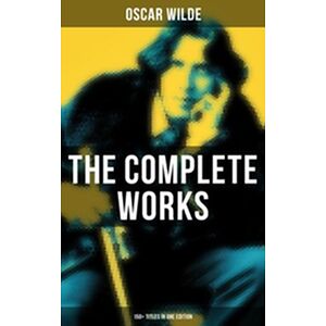 The Complete Works of Oscar...