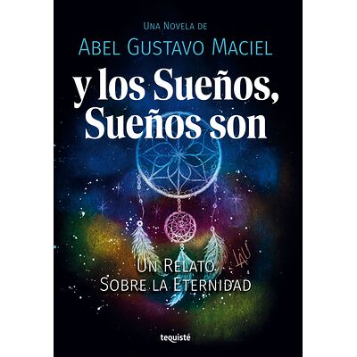 Y los Sueños, Sueños son