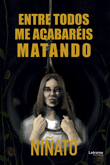 Entre todos me acabaréis...
