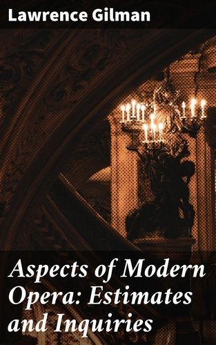 Aspects of Modern Opera:...