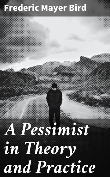 A Pessimist in Theory and...