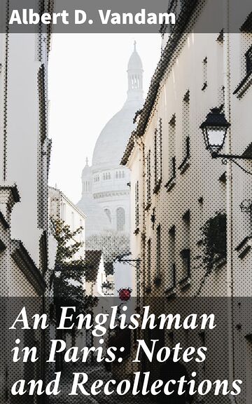 An Englishman in Paris:...