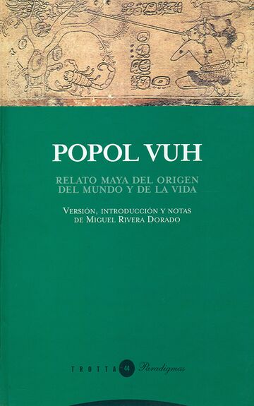 Popol Vuh. Relato maya del...