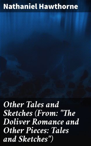 Other Tales and Sketches...