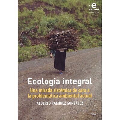 Ecología integral. Una...