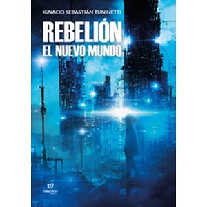 Rebelión: el nuevo mundo