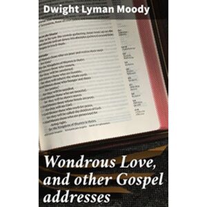 Wondrous Love, and other...