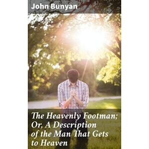 The Heavenly Footman Or, A...