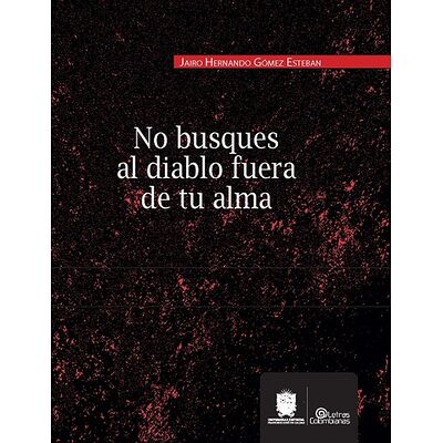 No busques al diablo fuera...