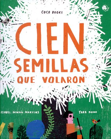 Cien semillas que volaron