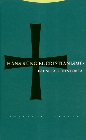 El cristianismo. Esencia e...