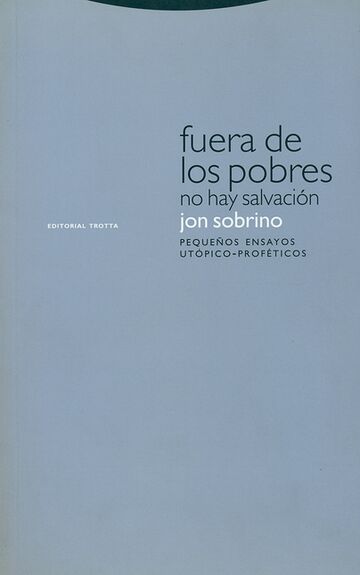 Fuera de los pobres no hay...