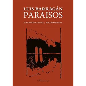 LUIS BARRAGAN. PARAISOS
