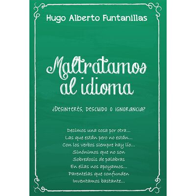 Maltratamos al idioma