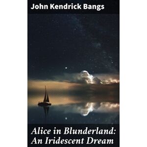 Alice in Blunderland: An...