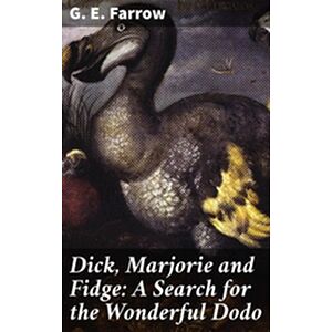 Dick, Marjorie and Fidge: A...