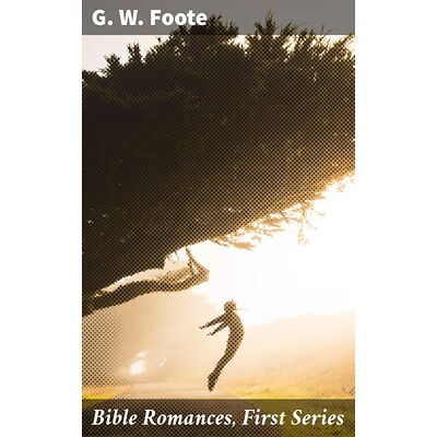 Bible Romances, First Series