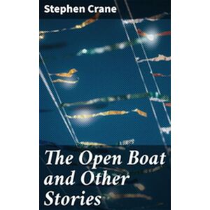 The Open Boat and Other...
