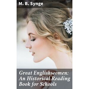 Great Englishwomen: An...