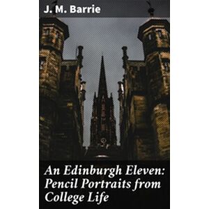 An Edinburgh Eleven: Pencil...