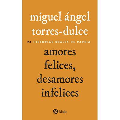 Amores felices, desamores...