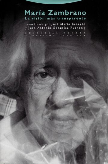 María Zambrano. La visión...
