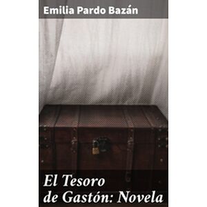 El Tesoro de Gastón: Novela