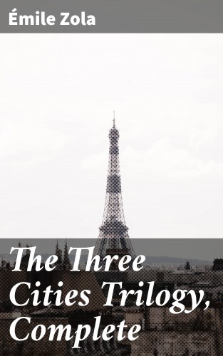 The Three Cities Trilogy,...