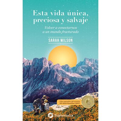 Esta vida única, preciosa y...